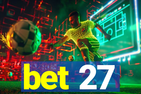 bet 27